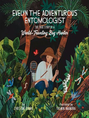 cover image of Evelyn the Adventurous Entomologist